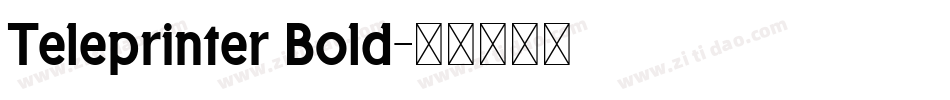Teleprinter Bold字体转换